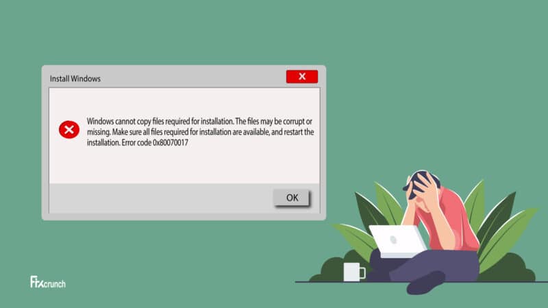 Windows Installation Error 0x80070017